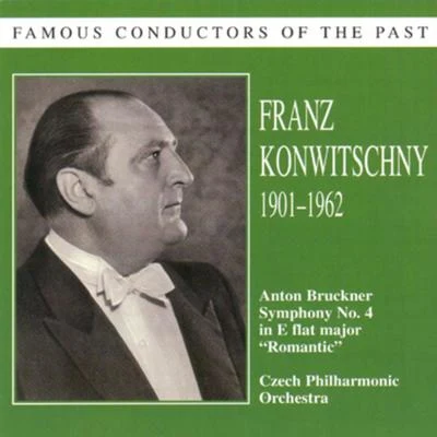 Famous conductors of the past - Franz Konwitschny 專輯 Franz Konwitschny