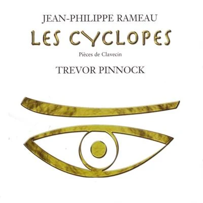 Rameau: Les Cyclopes 專輯 Jean-Philippe Rameau