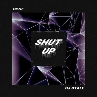 Shut Up 專輯 Leftside/DJ D-Tale & DYNE