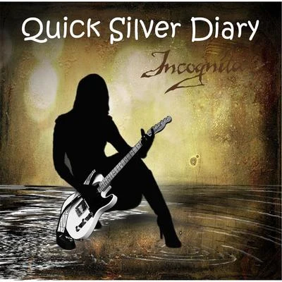 Quick Silver Diary 專輯 Incognita