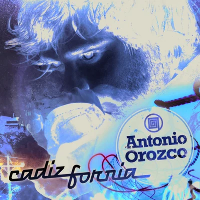 Cadizfornia 专辑 Antonio Orozco