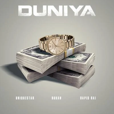 Duniya (feat. Uniquestar & Rapidrai) 专辑 Rohit/Rohan/Kishan Dev/Rishikesh