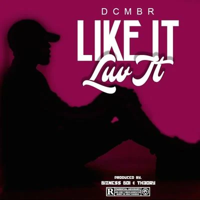 Like It Luv It 專輯 DCMBR/Mozzy/Jay Rock