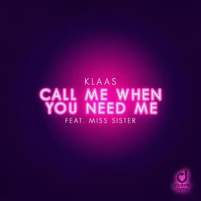 Call Me When You Need Me 專輯 Klaas