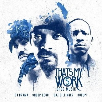 Snoop Dogg Thats My Work 5