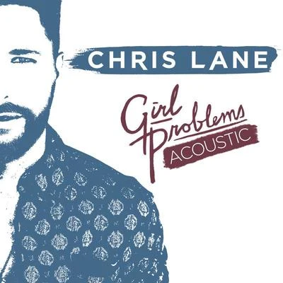 Girl Problems (Acoustic) 專輯 Chris Lane/Riley Green/Dustin Lynch/MacKenzie Porter