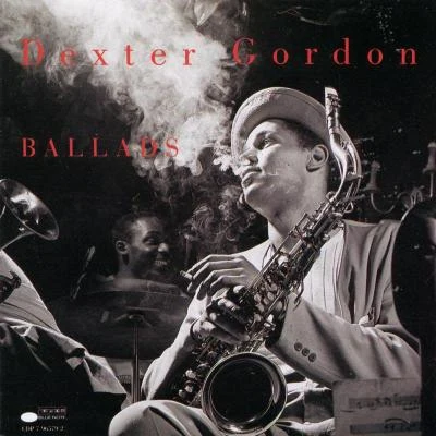 Dexter GordonRed CallenderTeddy EdwardsJimmy RowlesRoy Porter Ballads