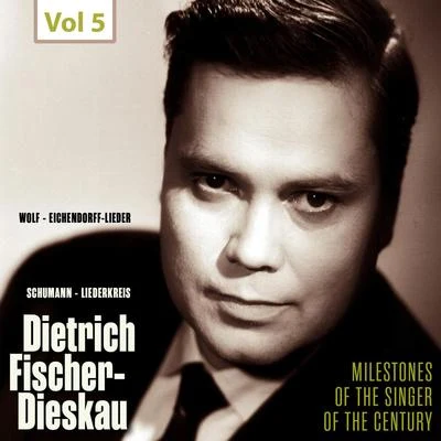 Milestones of the Singer of the Century - Dietrich Fischer-Dieskau, Vol. 5 專輯 Dietrich Fischer-Dieskau