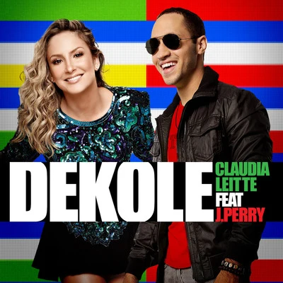 Cláudia LeittePitbullJennifer Lopez Dekole (feat. J.Perry)