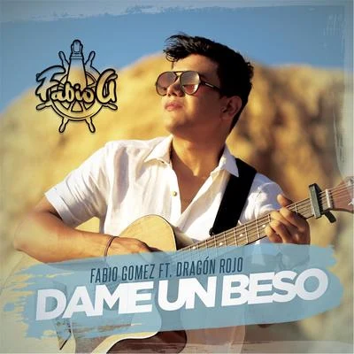 Dame un Beso (feat. Dragón Rojo) 專輯 Dragon Rojo/Nando Black/DJ Dever