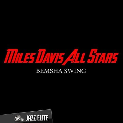 Bemsha Swing 专辑 Miles Davis All Stars