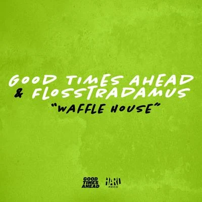 Waffle House 專輯 Flosstradamus