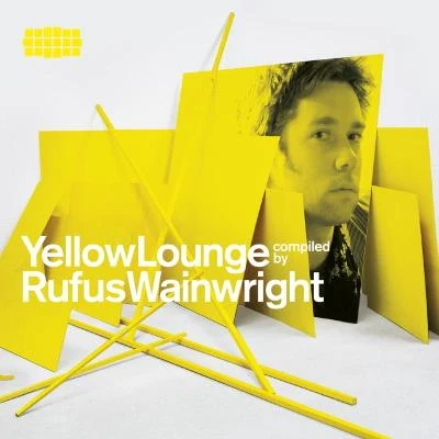 Yellow Lounge Compiled By Rufus Wainwright 专辑 Grace Hoffman/Gerhard Stolze/Tom Krause/Georg Solti/Max Proebstl