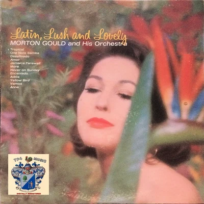 Morton Gould And His OrchestraJohnny Green Latin, Lush and Lovely