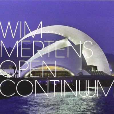 Wim Mertens Open Continuum