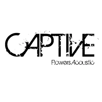 Flowers (Acoustic) 專輯 Jodie Aysha/CAPTIVE