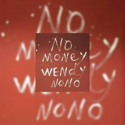 No money 专辑 WendyNONO/雾明/Top.Barry