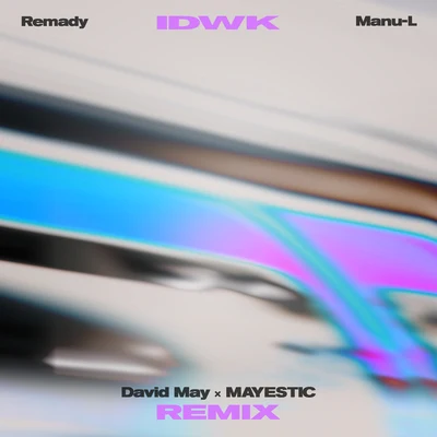 IDWK (David May & MAYESTIC Remix) 專輯 Jessica Folcker/Manu-L/Irene Cara/INNA/DJ BoBo