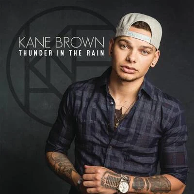 Thunder in the Rain 專輯 Kane Brown