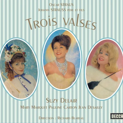 Oscar Straus: Trois valses 专辑 Francis Lemarque/Pierre Roche/Pauline Carton/Henri Salvador/Gilbert Bécaud