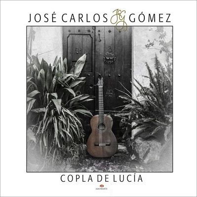 Copla de Lucía 专辑 José Carlos Gómez