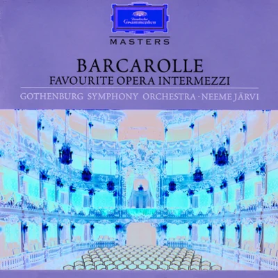 Barcarolle - Favourite Opera Intermezzi 專輯 Göteborgs Symfoniker/Göteborgs Symfonietta