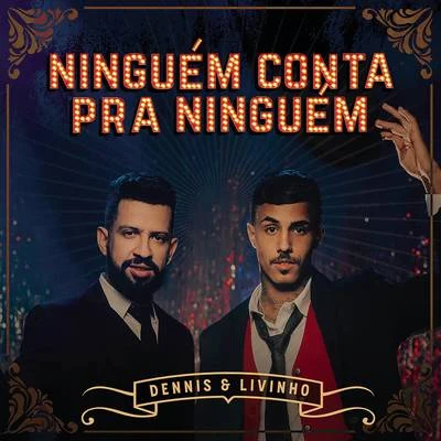 Dennis DJ Ninguém Conta Pra Ninguém