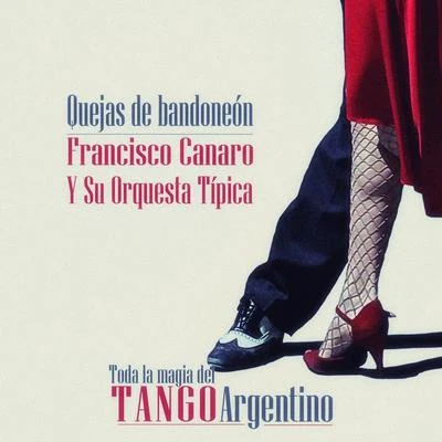 Quejas de Bandoneón 專輯 Francisco Canaro Y Su Orquesta Tipica