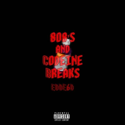 808s Codeine Breaks 專輯 Edde6d