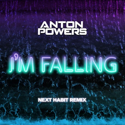 I’m Falling (Next Habit Edit) 專輯 Garreth Maher/Anton Powers/James Hype