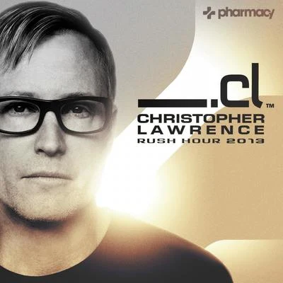 Rush Hour - Best of 2013 专辑 Christopher Lawrence/Tranceye/Unbeat/Beamrider/Arctic Motion