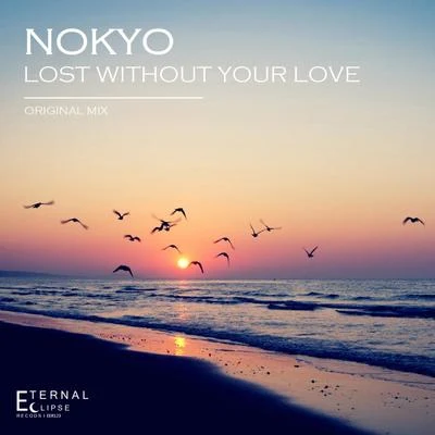 Lost Without Your Love 专辑 Nimus/Nokyo