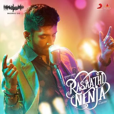 Rasaathi Nenja (Madras Gig Season 2) 专辑 Yuvanshankar Raja