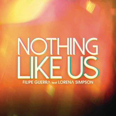 Nothing Like Us 專輯 Filipe Guerra/Dalto Max/Duda