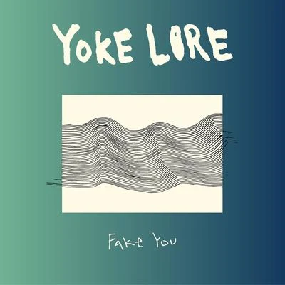 Fake You 專輯 moli/Yoke Lore/Panama/Keeley Bumford/hazey eyes