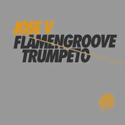 FlamengrooveTrumpeto 專輯 Jose V