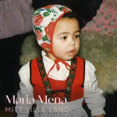 Mitt Lille Land 专辑 Maria Mena