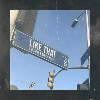 Like That 專輯 Caps1/Mr.Capone-E/$tupid Young