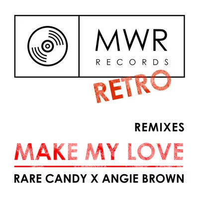 Make My Love (Remixes) 專輯 Rare Candy