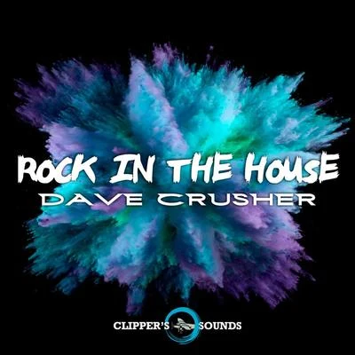 Rock in the House 專輯 Dave Crusher