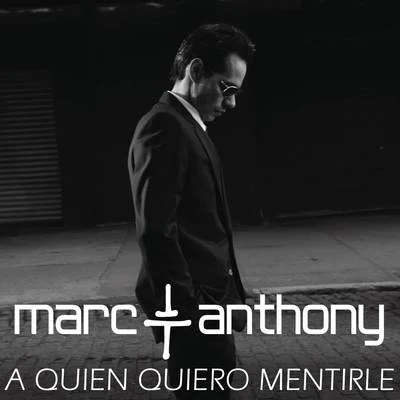 A Quién Quiero Mentirle 專輯 Marc Anthony