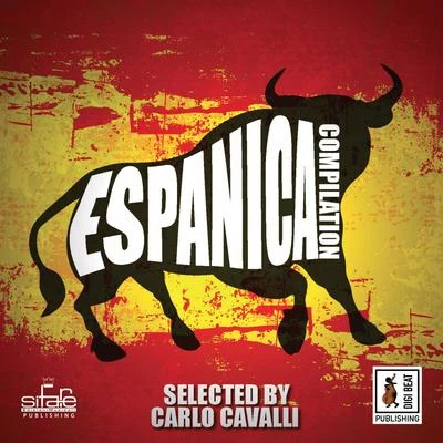 Espanica Compilation 专辑 Carlo Cavalli/Teddy Richards/John Dahlback/Deniz Koyu/eSQUIRE