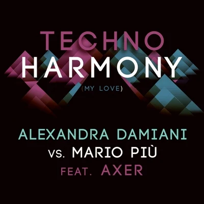 Techno Harmony (My Love) 專輯 Alexandra Damiani