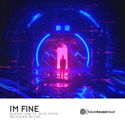 I&#x27;m Fine 专辑 Exede/Bloom Line