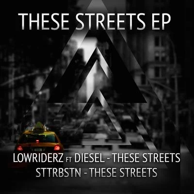 These Streets 專輯 LowRIDERz/Ceph