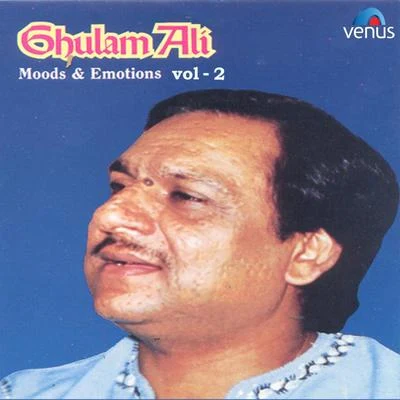 Ghulam Ali - Moods and Emotions, Vol. 2 专辑 Ghulam Ali