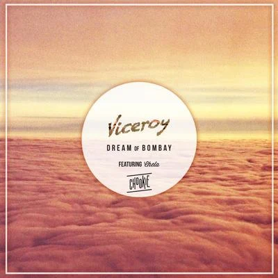 Dream of Bombay (The Remixes) 專輯 Viceroy