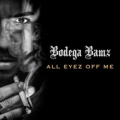 ALL EYEZ OFF ME 专辑 Bodega Bamz