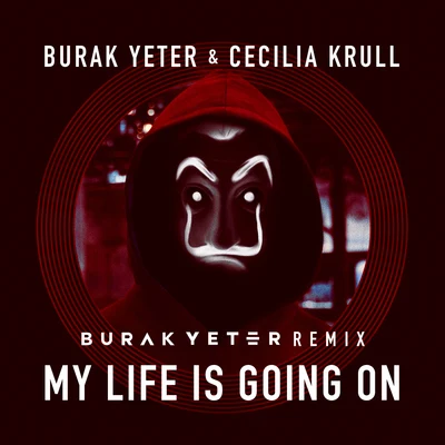 My Life Is Going On (Burak Yeter Remix) 專輯 Mert Hakan/Burak Yeter/Ferhat Göçer/Hakan Kabil/Serdar Ayyildiz