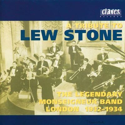 Lew Stone & The Legendary Monseigneur Band London 1932-1934 專輯 Lew Stone